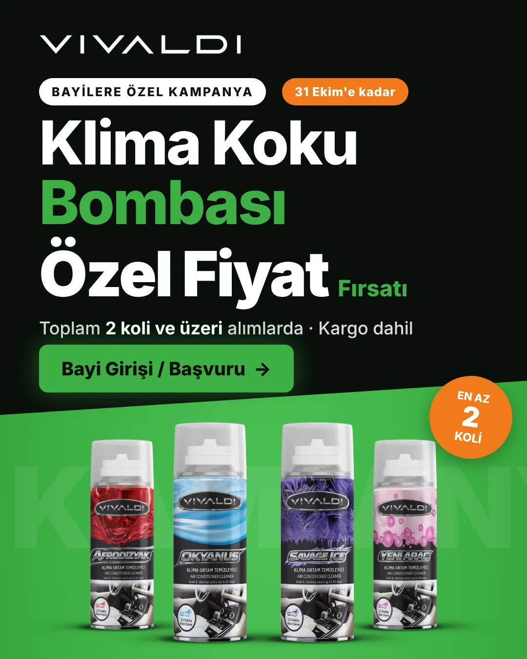 Bayilere özel kampanya: Klima Koku Bombası için özel fiyat fırsatı, kargo dahil. Toplam 2 koli ve üzeri alımlarda geçerli, 31 Ekim'e kadar